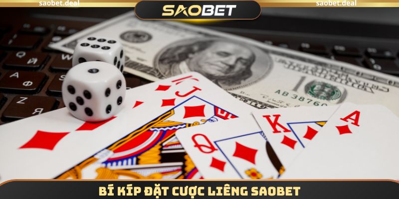 Liêng SAOBET - Game Bài Tốc Độ Sôi Động Nhất Thị Trường 4 Bí kíp đặt cược Liêng SAOBET