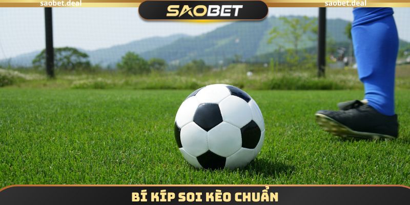 Bí kíp soi kèo chuẩn