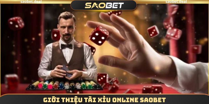 Giới thiệu tài xỉu online SAOBET