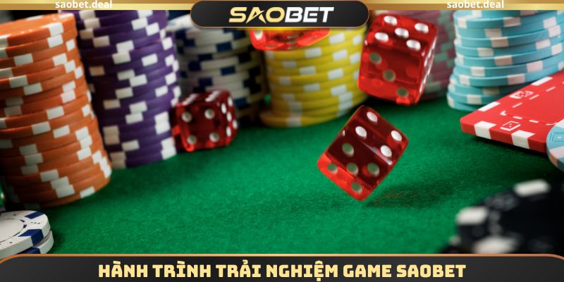 Hành trình trải nghiệm Game SAOBET