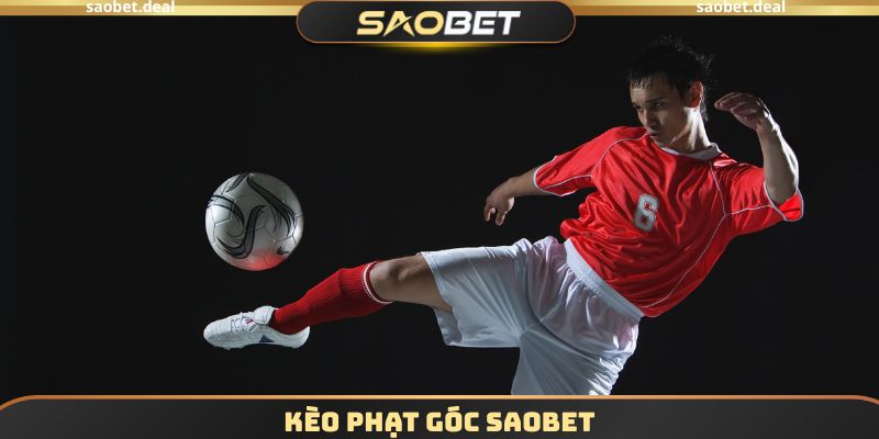 Kèo Phạt Góc SAOBET