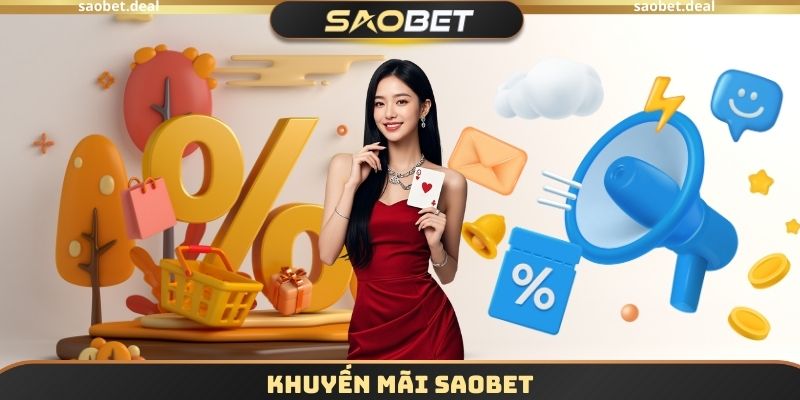 Trang chủ SAOBET 17 Khuyến mãi SAOBET
