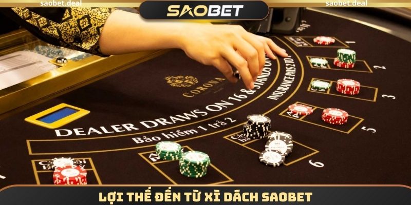 Lợi thế đến từ Xì dách SAOBET