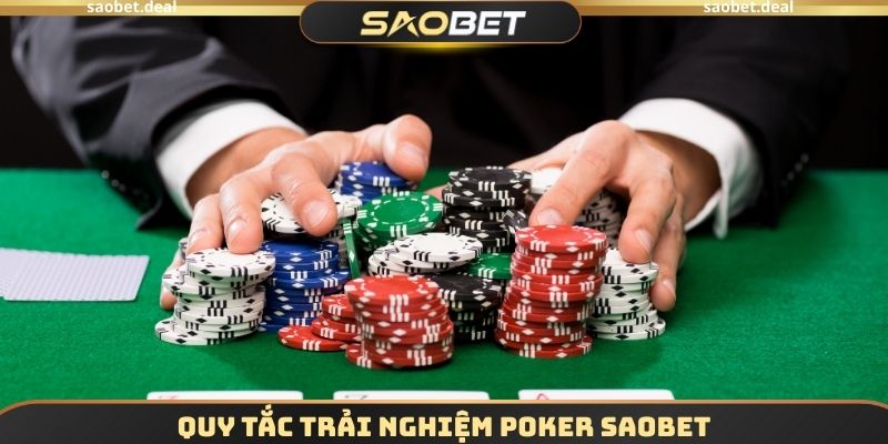Quy tắc trải nghiệm Poker SAOBET