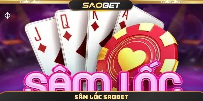 Sâm Lốc SAOBET