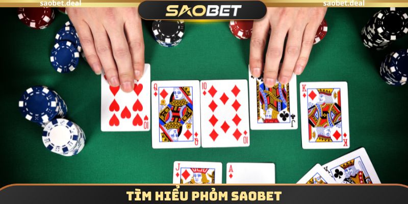 Tìm hiểu Phỏm SAOBET