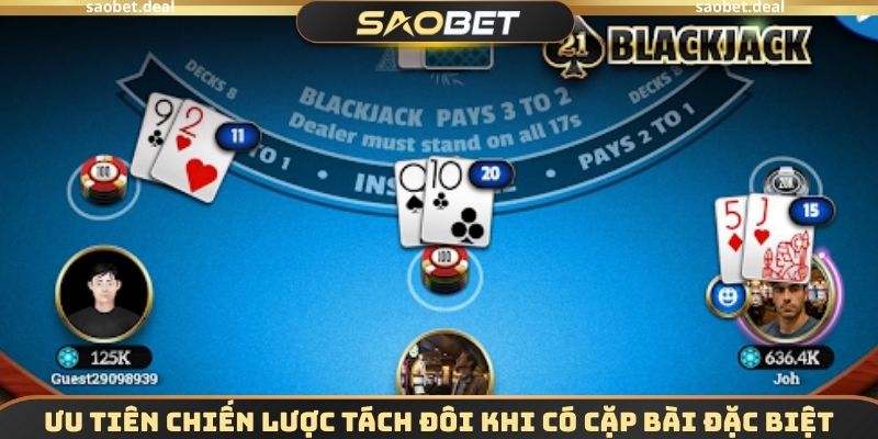 Ưu tiên chiến lược tách đôi khi có cặp bài đặc biệt